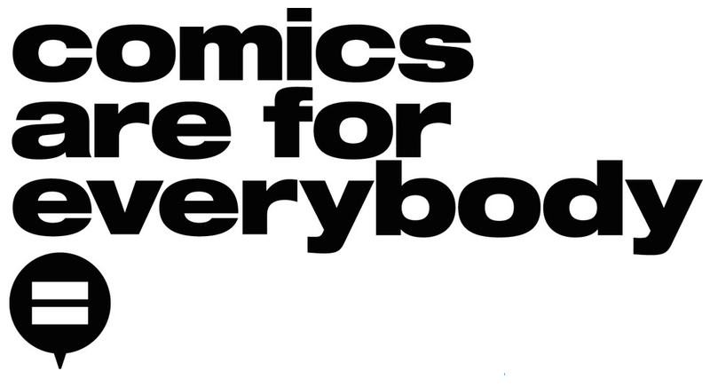 Comics Are For Everybody logo by Bellaire and Fonografiks